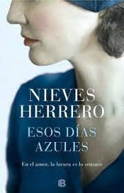 ESOS DIAS AZULES .. | NIEVES HERRERO