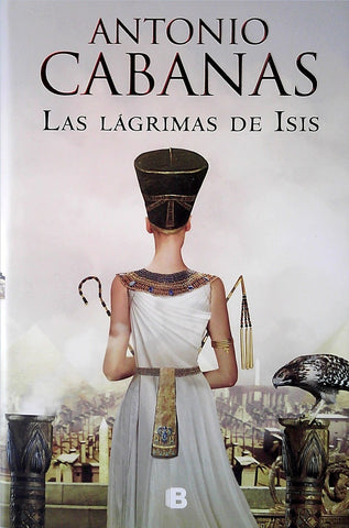 LAS LAGRIMAS DE ISIS. OF | Antonio Cabanas