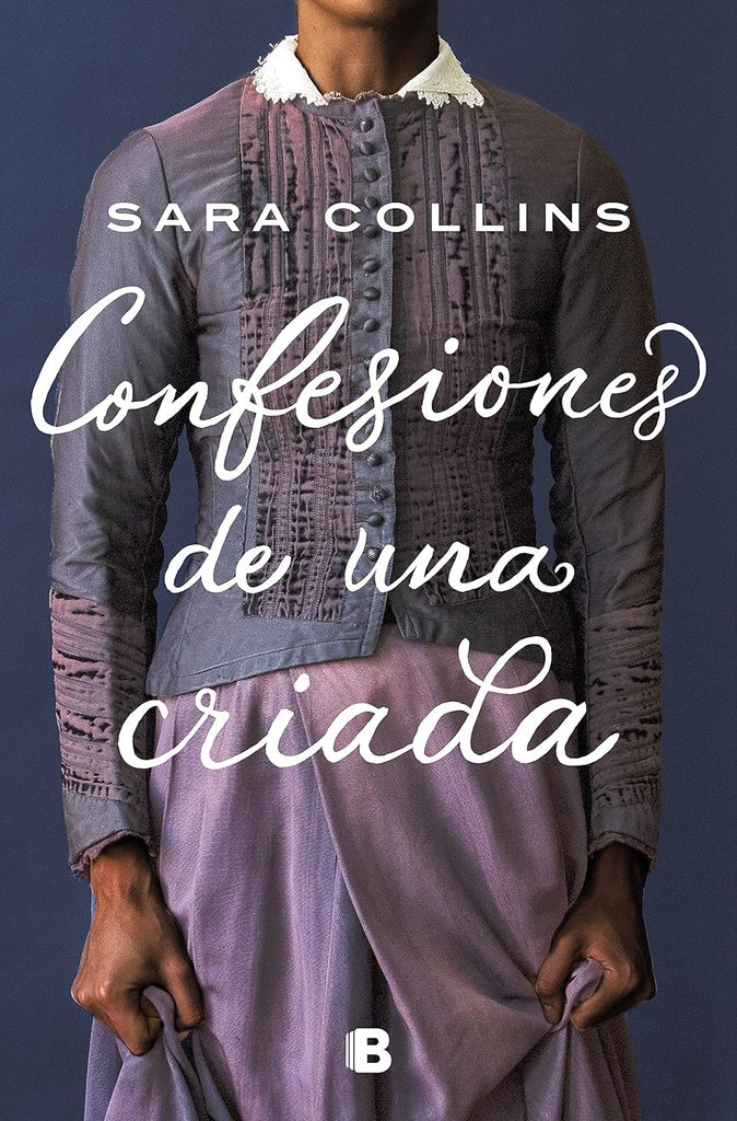 CONFESIONES DE UNA CRIADA*. | Sara Collins