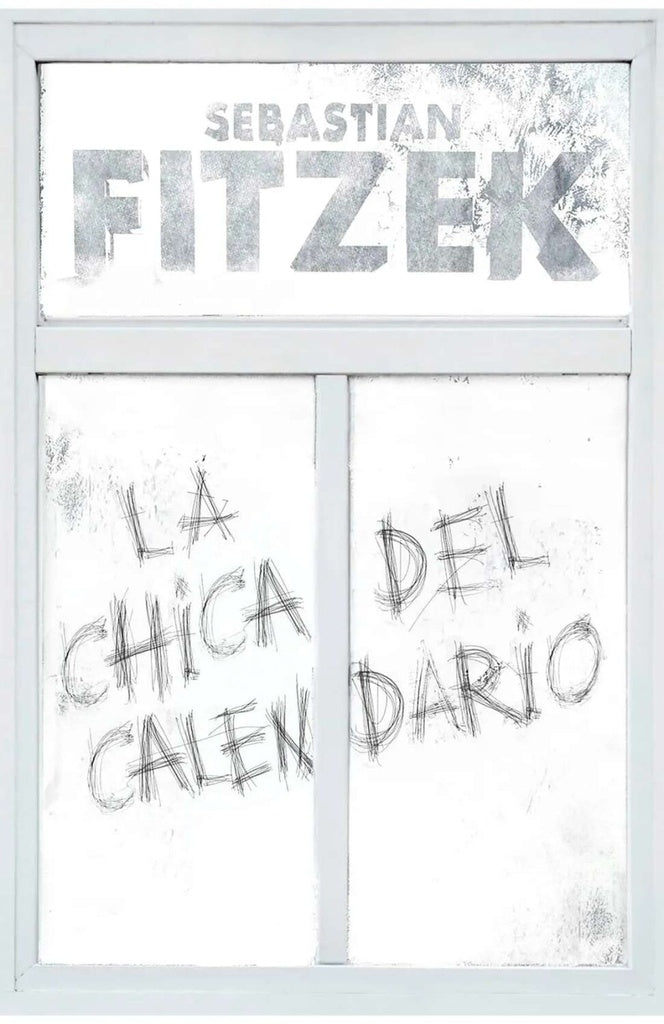 LA CHICA DEL CALENDARIO.. | SEBASTIAN FITZEK