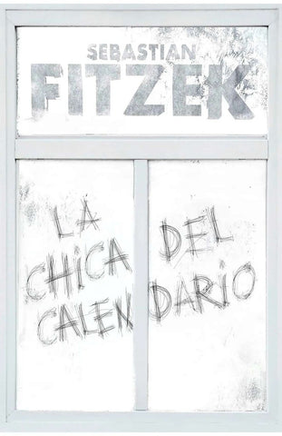 La chica del calendario | SEBASTIAN FITZEK