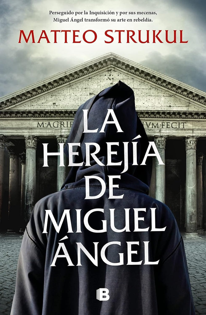 LA HEREJIA DE MIGUEL ANGEL.. | Matteo Strukul