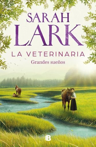 LA VETERINARIA. GRANDES SUEÑOS.. | Sarah Lark