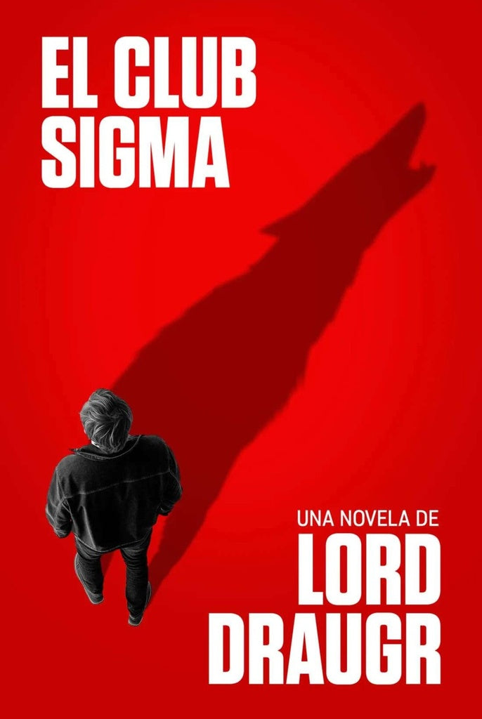 EL CLUB SIGMA.. | LORD DRAUG