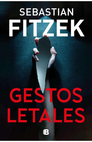 GESTOS LETALES.. | SEBASTIAN FITZEK