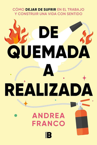 DE QUEMADA A REALIZADA.. | Andrea Franco