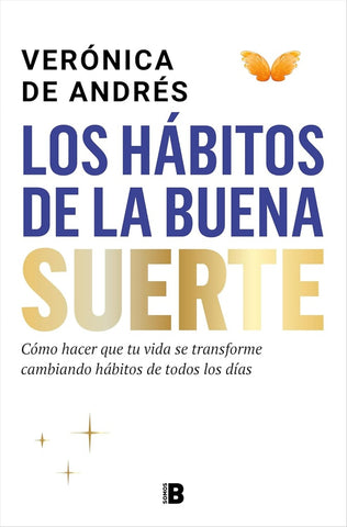 LOS HÁBITOS DE LA BUENA SUERTE.. | Verónica De Andrés