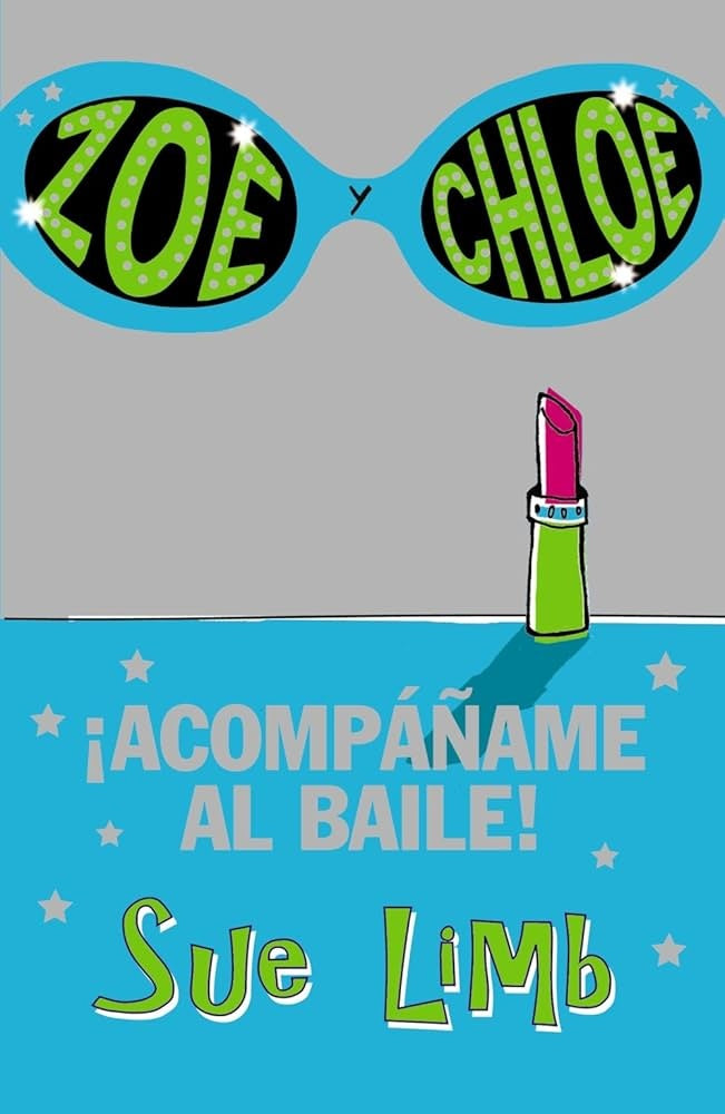 Zoe y Chloe ¡Acompáñame al baile! | Sue Limb