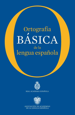 ORTOGRAFIA BASICA DE LA LENGUA ESPAÑOLA..