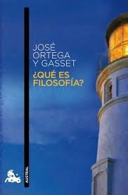 ¿QUE ES FILOSOFIA? | José Ortega y Gasset
