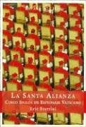 La Santa Alianza: Cinco Anos de Espionaje Vaticano (Spanish Edition) | Eric Frattini