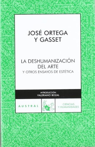 LA DESHUMANIZACION DEL ARTE  | Jose Ortega y Gasset