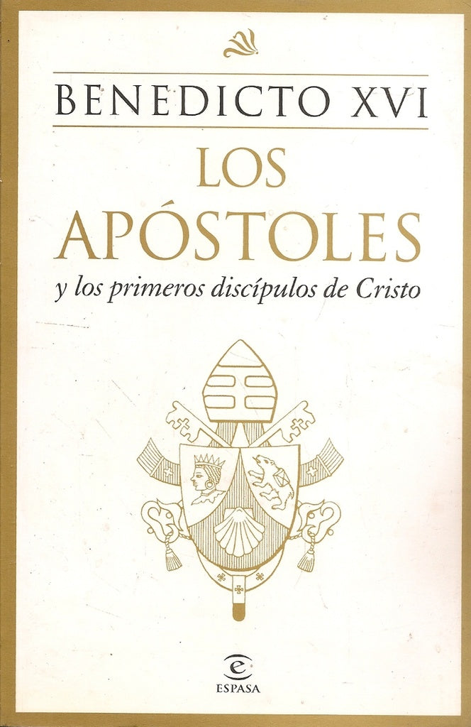 Los apóstoles y los primeros discípulos de Cristo | Papa Benedicto XVI
