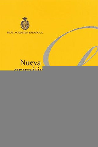NUEVA GRAMÁTICA DE LA LENGUA ESPAÑOLA 2 TOMOS.. | Real Academia Española