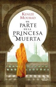 DE PARTE DE LA PRINCESA MUERTA.. | Kénizé Mourad
