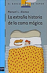 LA EXTRAÑA HISTORIA DE LA CAMA MÁGICA  | Manuel L. Alonso