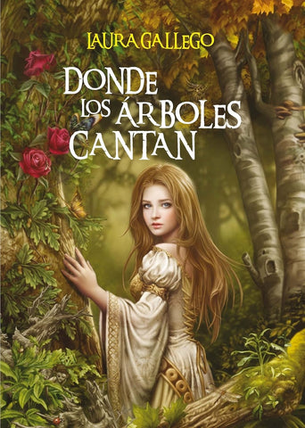 DONDE LOS ÁRBOLES CANTAN.. | LAURA GALLEGO