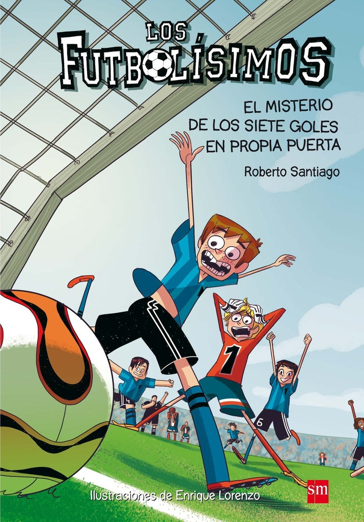 LOS FUTBOLÍSIMOS 2: EL MISTERIO DE LOS SIETE GOLES EN PROPIA PUERTA.. | Roberto Santiago