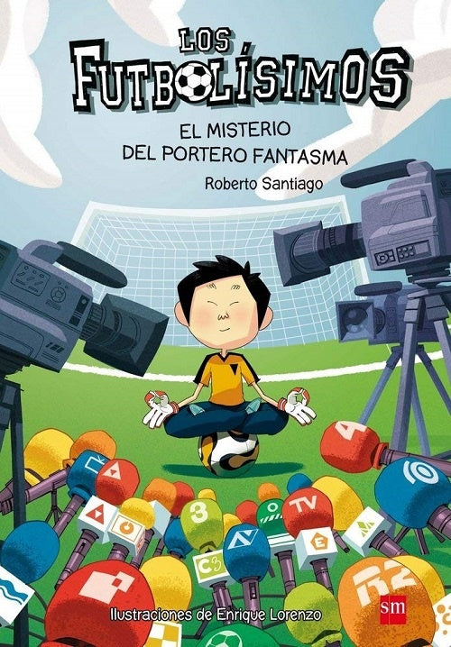 LOS FUTBOLíSIMOS 3 - EL MISTERIO DEL ARQUERO FANTASMA.. | Roberto  Santiago