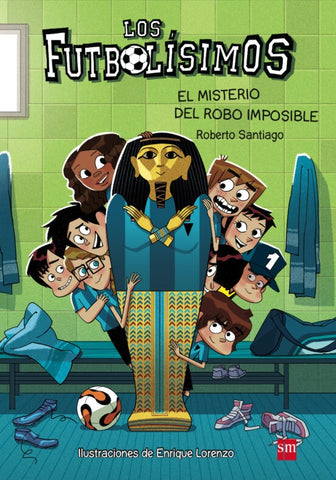 LOS FUTBOLíSIMOS 5 - EL MISTERIO DEL ROBO IMPOSIBLE.. | Roberto Santiago