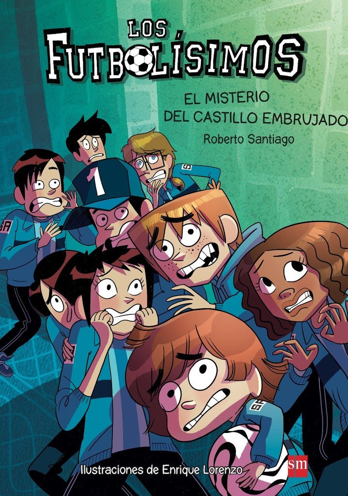 LOS FUTBOLÍSIMOS 6 - EL MISTERIO DEL CASTILLO EMBRUJADO.. | Roberto Santiago
