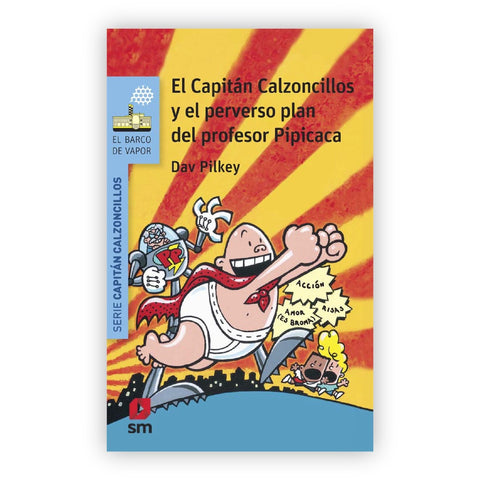 EL CAPITÁN CALZONCILLOS.. | Dav Pilkey