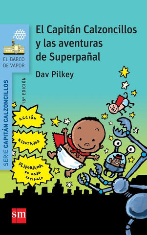 EL CAPITÁN CALZONCILLOS.. | Dav Pilkey