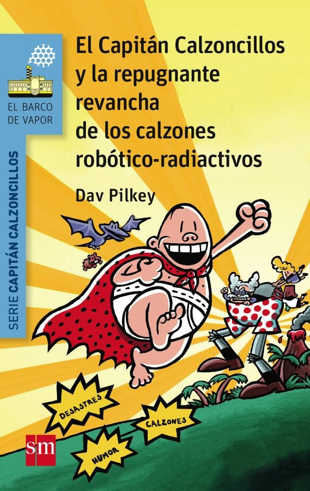 EL CAPITÁN CALZONCILLOS.. | Dav Pilkey