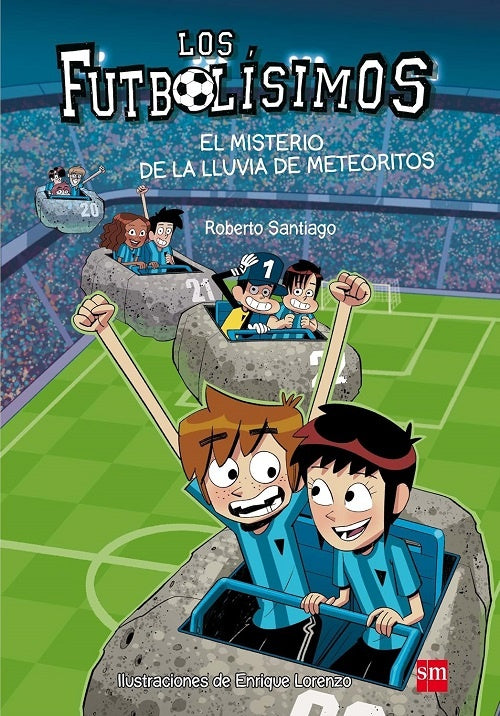LOS FUTBOLÍSIMOS 9: EL MISTERIO DE LA LLUVIA DE METEORITOS*.. | Roberto  Santiago