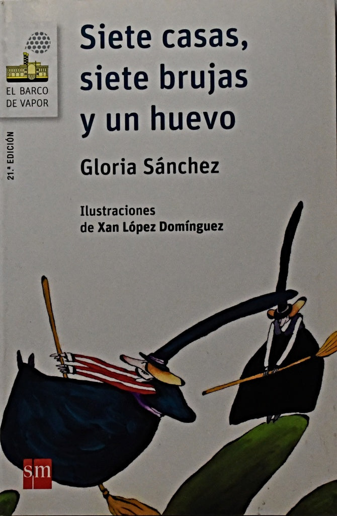 SIETE CASAS, SIETE BRUJAS Y UN HUEVO.. | Gloria  Sanchez