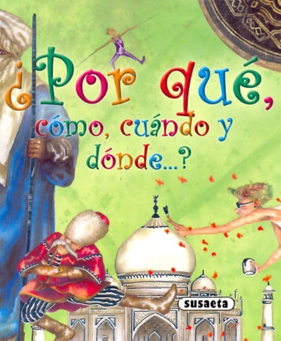 Por que, como, donde y cuando?