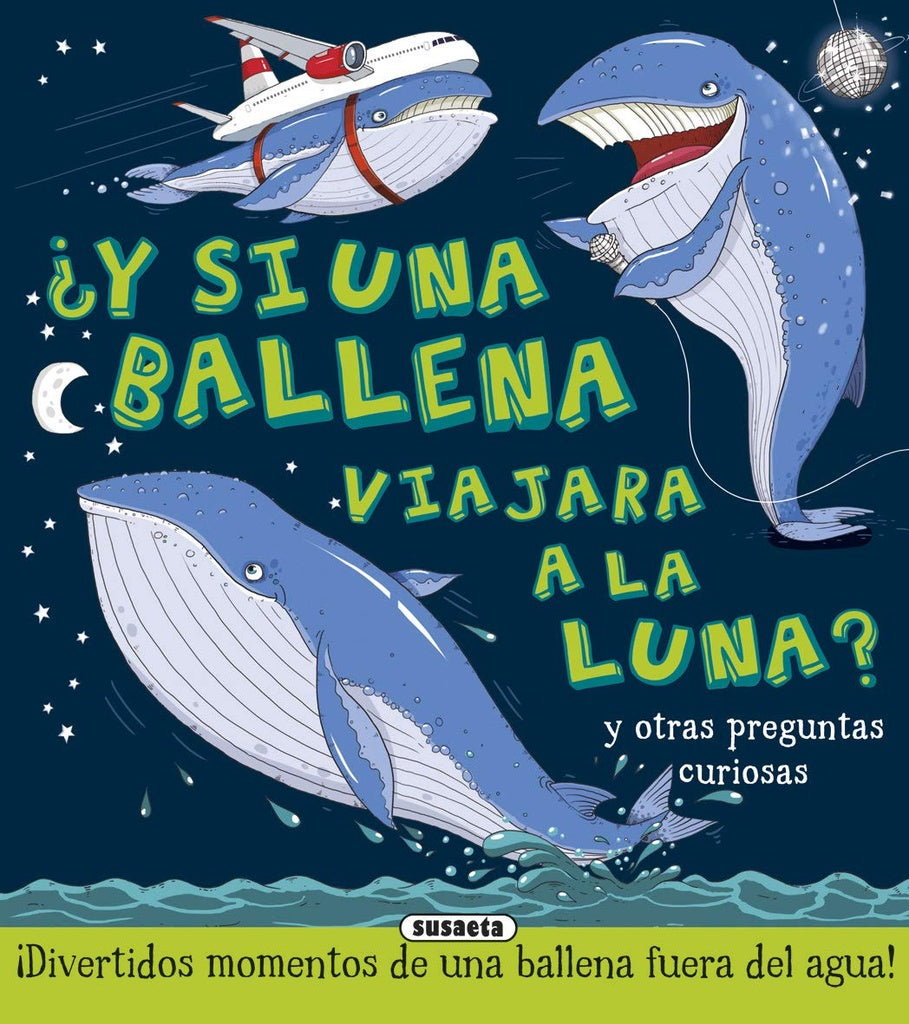 ¿ Y SI UNA BALLENA VIAJARA A LA LUNA?* | sin autor