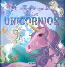 EL MÁGICO MUNDO DE LOS UNICORNIOS