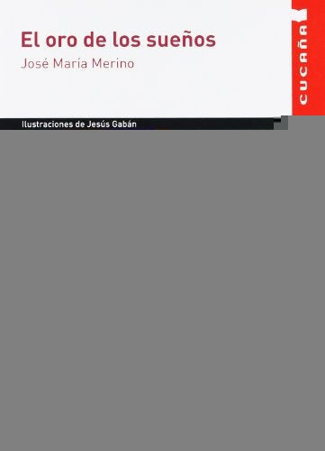 EL ORO DE LOS SUEÑOS | José María Merino