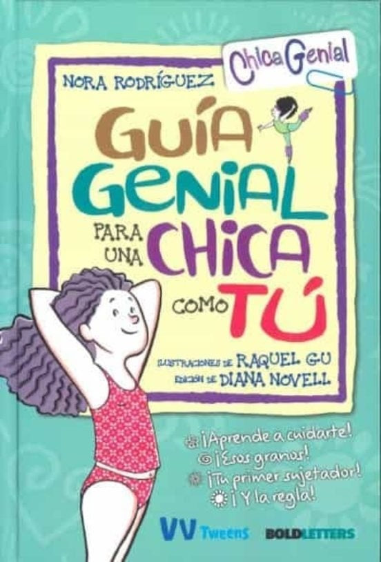GUIA GENIAL PARA UNA CHICA COMO TU.. | Nora Rodríguez