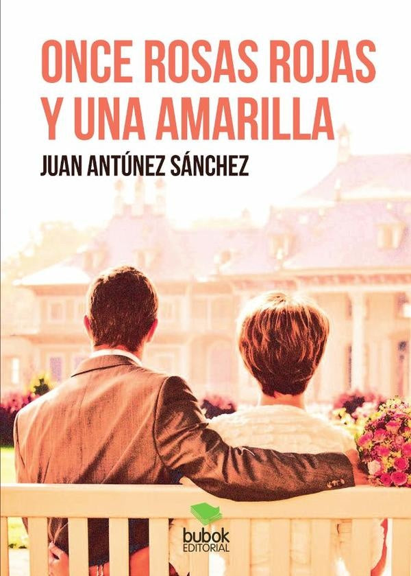 Once rosas rojas y una amarilla | Juan Antúnez Sánchez