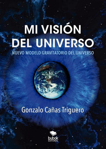 Mi visión del Universo | Gonzalo Cañas Triguero