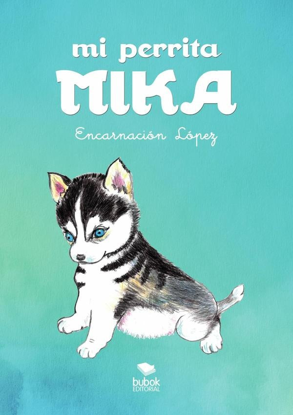 Mi perrita Mika | Encarnación López