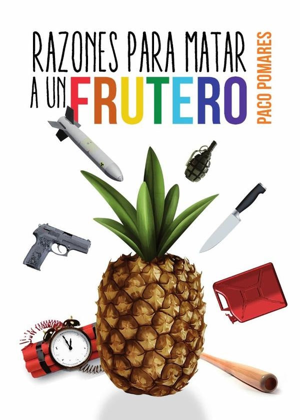 Razones para matar a un frutero | Paco Pomares