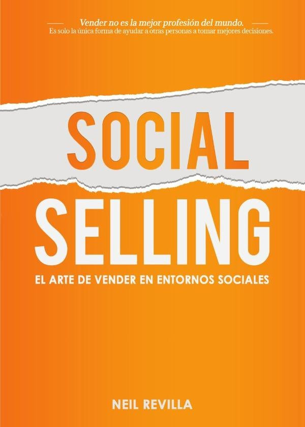 Social Selling. El arte de vender en entornos sociales | Neil Revilla