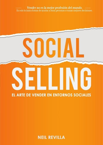 Social Selling. El arte de vender en entornos sociales | Neil Revilla