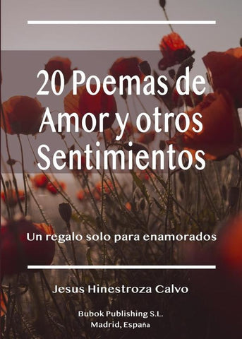 20 Poemas de Amor y otros Sentimientos | Jesus Hinestroza Calvo