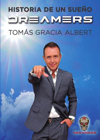 Dreamers, historia de un sueño | Tomás García Albert
