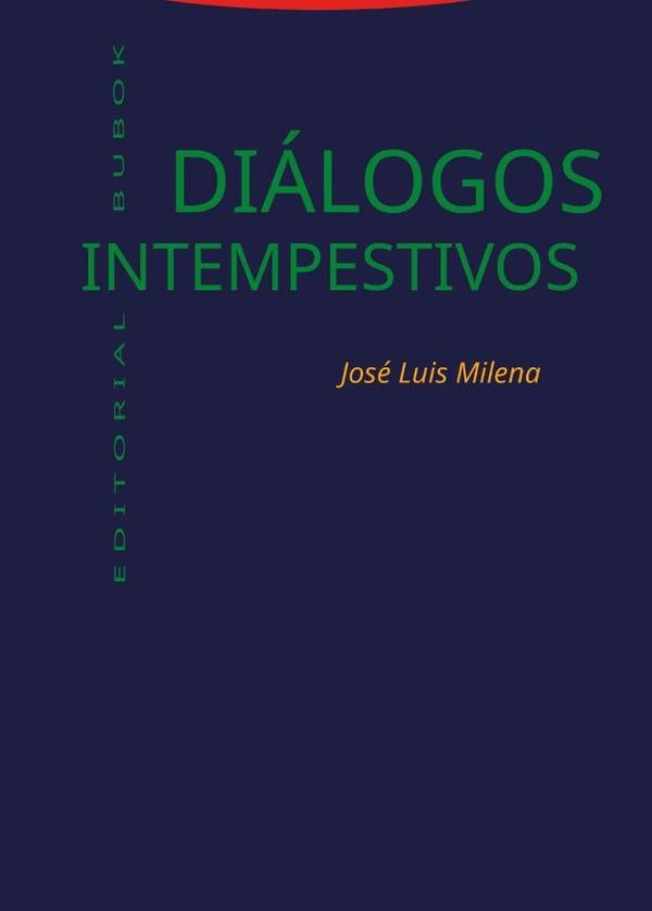 Diálogos intempestivos  | José Luis Milena
