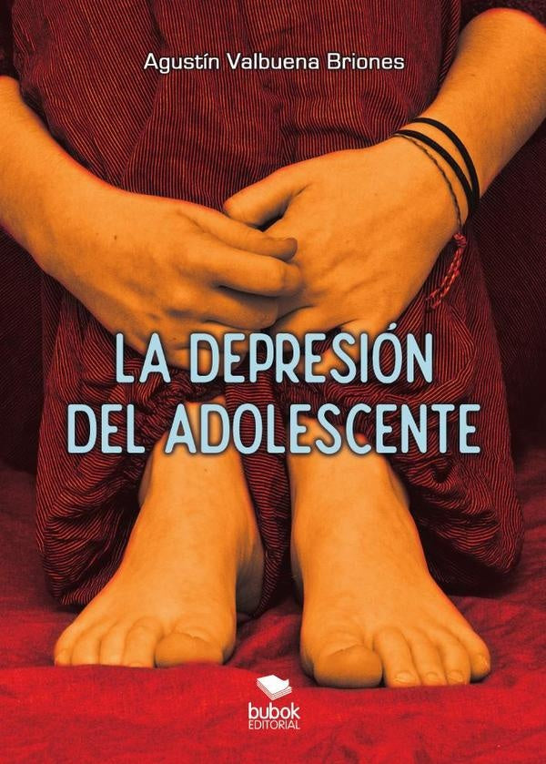 La depresión del adolescente  | Agustín Valbuena Briones