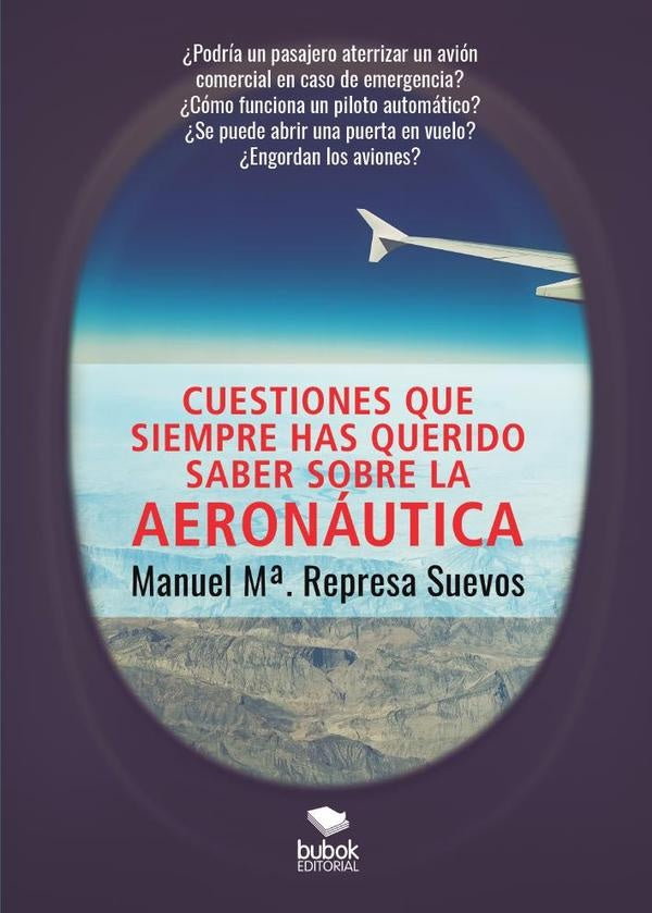 Cuestiones que siempre has querido saber sobre la aeronáutica | Manuel Mª. Represa Suevos