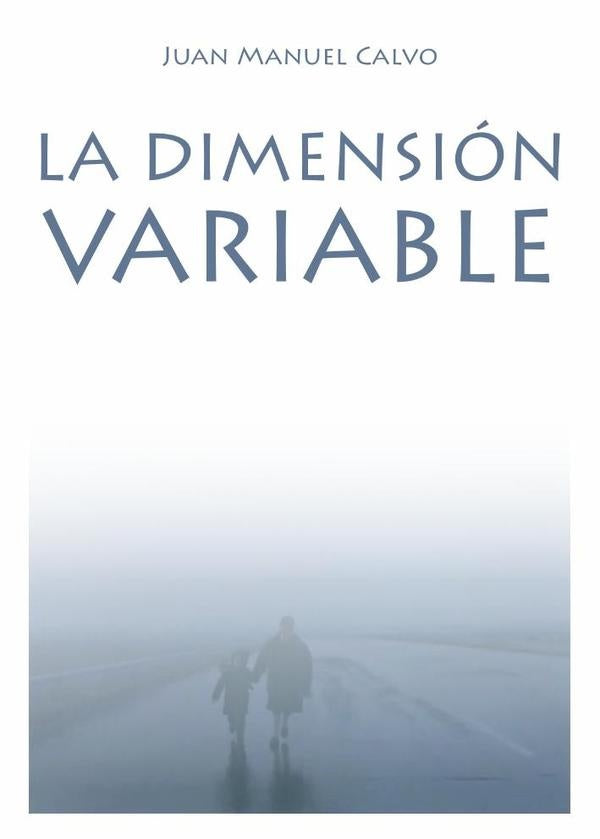 La dimensión variable | Juan Manuel Calvo