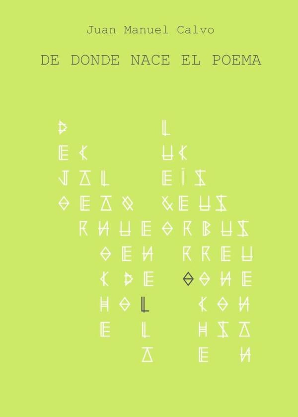 De donde nace el poema | Juan Manuel Calvo