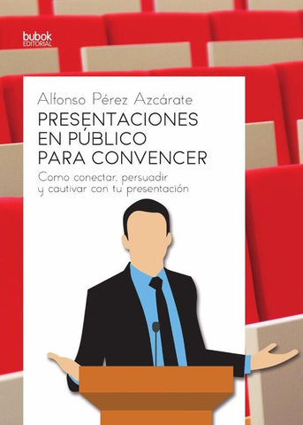 Presentaciones en público para convencer | Alfonso Pérez Azcárate