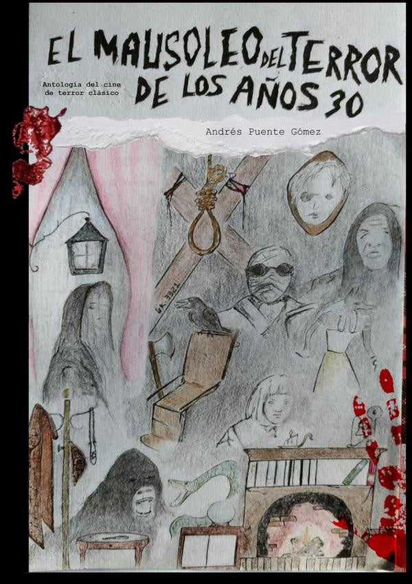 El Mausoleo del Terror de los Años 30. Antología del Cine de Terror Clásico | Andrés Puente Gómez